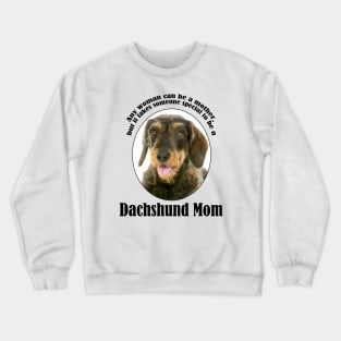 Wirehaired Dachshund Mom Crewneck Sweatshirt